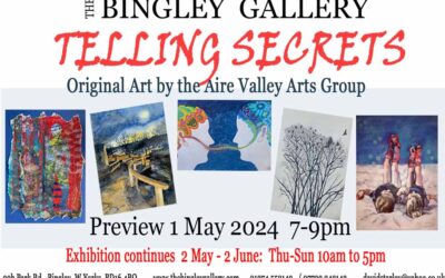Next Exhibition ‘Aire Valley Arts ‘Telling Secrets” 2 May to 2 June 2024