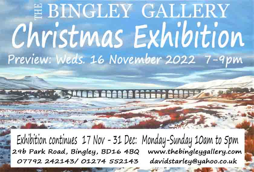 ‘Bingley Gallery Christmas Exhibition’ 17 Nov to 31 December 2022